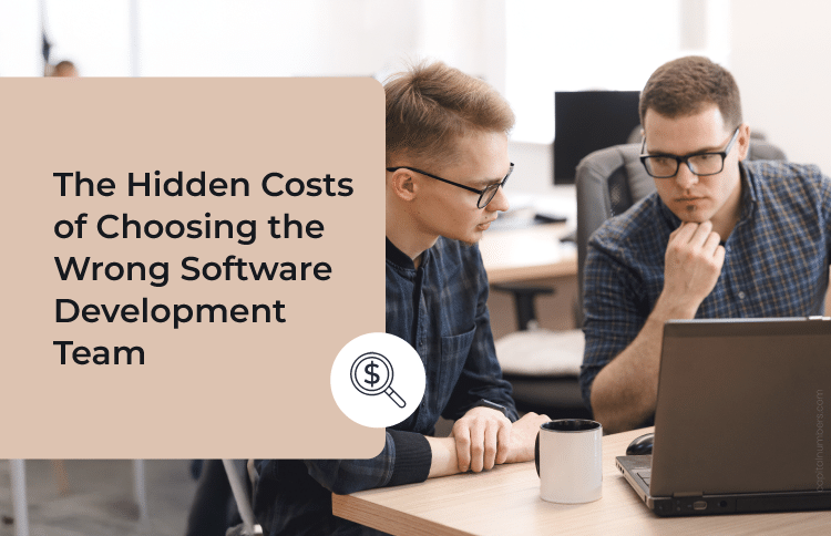 Costs of Choosing Wrong Software Development Team