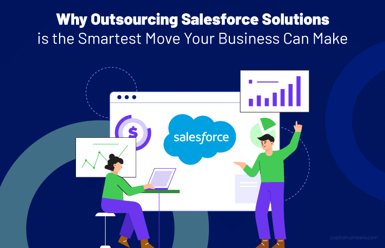 Why Outsourcing Salesforce Solutions Is a Smart Choice