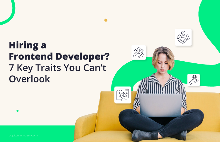 7 Must-Have Traits for Frontend Developers