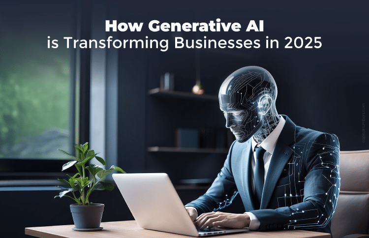 Generative AI Is Transforming Businesses in 2025