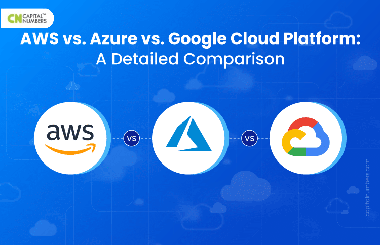 AWS vs Azure vs Google Cloud Platform: A Detailed Comparison