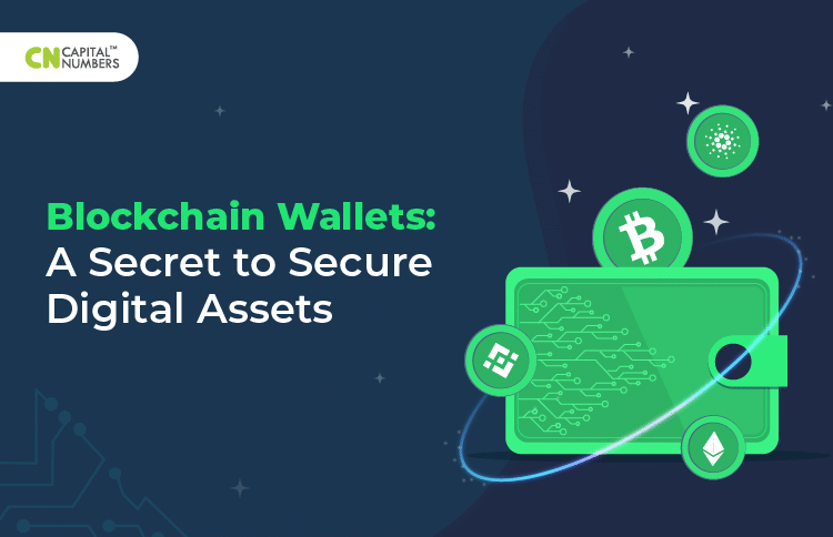 Blockchain Wallets: A Secret to Secure Digital Assets