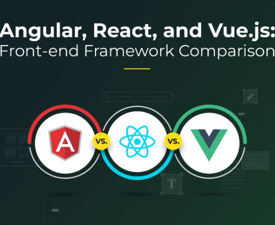 Angular vs. React vs. Vue.js: Which is the Best Front-End Framework for Your Web App?