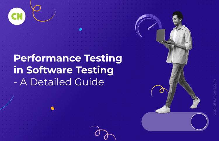 Performance Testing in Software Testing – A Detailed Guide