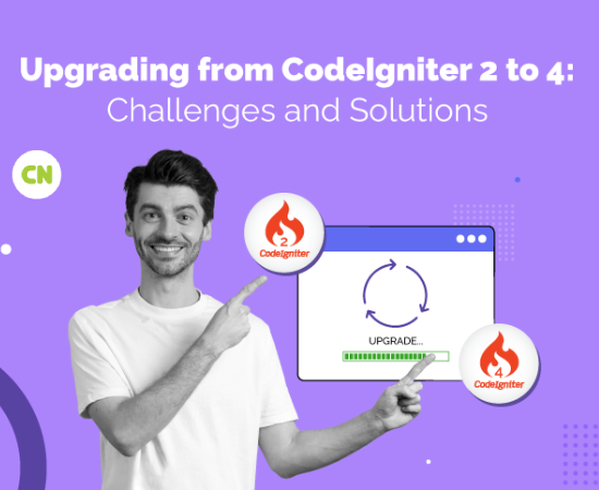 Upgrading from CodeIgniter 2 to 4: Challenges and Solutions